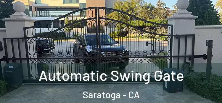  Automatic Swing Gate Saratoga - CA