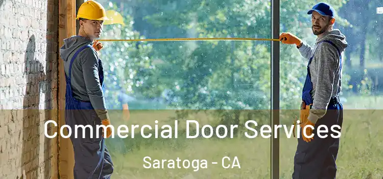  Commercial Door Services Saratoga - CA
