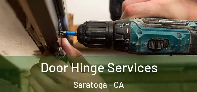 Door Hinge Services Saratoga - CA