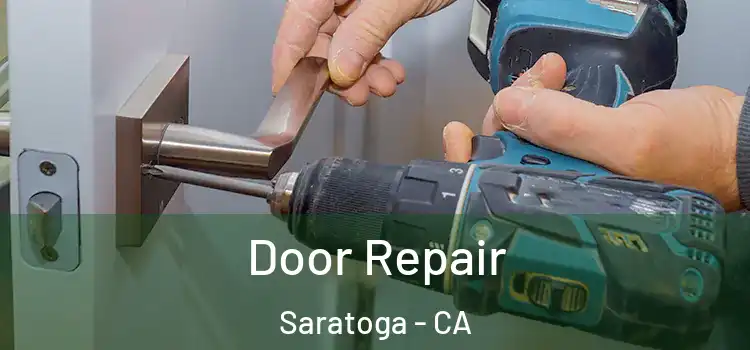  Door Repair Saratoga - CA