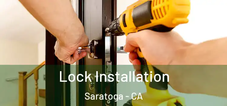 Lock Installation Saratoga - CA