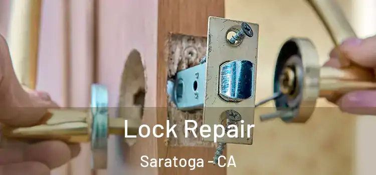 Lock Repair Saratoga - CA