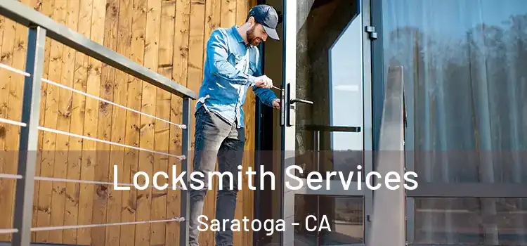 Locksmith Services Saratoga - CA