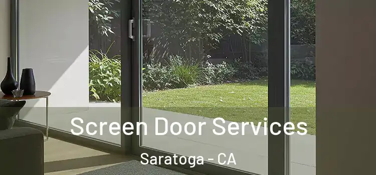 Screen Door Services Saratoga - CA
