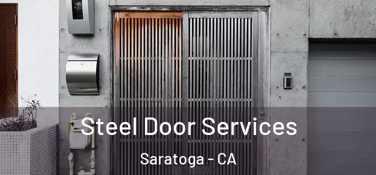  Steel Door Services Saratoga - CA